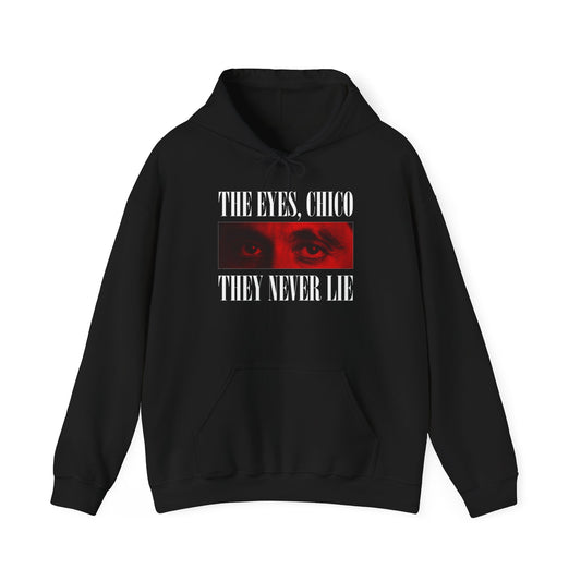 Hoodie — "The Eyes, Chico They Never Lie" Scarface Graphic Hoodie
